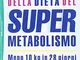 Le ricette della dieta del supermetabolismo