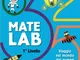 Mate Lab 1° livello: Viaggio nel mondo dei numeri