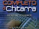 VOLONTE Manuale completo di chitarra. Corso per principianti. Con espansione online