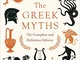 The Greek Myths: The Complete and Definitive Edition