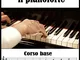 imparare a suonare il pianoforte: corso base