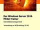 Der Windows Server 2016 MCSA Trainer. Identitätsmanagement: Vorbereitung zur MCSA-Prüfung...
