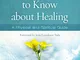 What You Need to Know About Healing: A Physical and Spiritual Guide