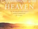 Appointments with Heaven: The True Story of a Country Doctor's Healing Encounters with the...