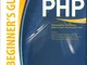 PHP 6: A BEGINNERS GUIDE