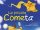 La piccola cometa. Ediz. illustrata. Con CD-ROM