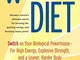 The Warrior Diet: Switch on Your Biological Powerhouse For High Energy, Explosive Strength...