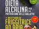 Dieta alcalina per la prevenzione delle malattie-Ricettario di friggitrice ad aria per pri...