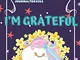 I'm Grateful: Gratitude Journal For kids