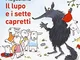 Il lupo e i sette capretti. Le più belle fiabe