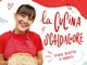 La cucina scaldacuore. Storie, ricette e segreti