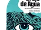 Journeys to Adventure, El ojo de agua