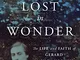 A Heart Lost in Wonder: The Life and Faith of Gerard Manley Hopkins (Library of Religious...