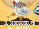 Il gioco oscuro del passato