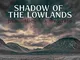 Shadow of the Lowlands (From "Xenoblade Chronicles 2")