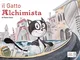 Il gatto alchimista. Ediz. illustrata