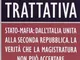 Una lunga trattativa. Stato-mafia: dall'Italia unita alla seconda repubblica. La verità ch...