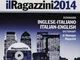 Il Ragazzini 2014. Dizionario inglese-italiano, italiano-inglese. Con DVD-ROM. Con aggiorn...