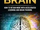 Optimize Brain: How To Retain More with Accelerated Learning and Brain Training.