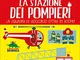 La stazione dei pompieri. Libro e modellini da montare