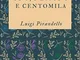 Uno, nessuno e centomila: Ultimo romanzo del Premio Nobel Luigi Pirandello + piccola Biogr...