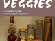Build Your Veggies: A Complete Guide To Becoming A Vegeterian (English Edition)
