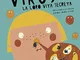 Virus. La loro vita segreta. Ediz. a colori