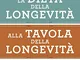 La dieta della longevità, Alla tavola della longevità - edizione omnibus