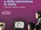 Storia della radio e della televisione in Italia: Costume, società e politica (I tascabili...