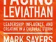 Facing Leviathan: Leadership, Influence, and Creating in a Cultural Storm