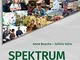 Spektrum Deutsch B2: Integriertes Kurs- und Arbeitsbuch für Deutsch als Fremdsprache: Kurs...