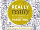 The Really Really Busy Persons Book on Parenting