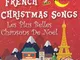 French Christmas Songs-Les Plus Belles Chansons