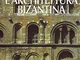 L'architettura bizantina. Ediz. illustrata