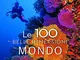 Le 100 più belle immersioni del mondo. Ediz. illustrata