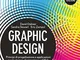 Graphic design. Principi di progettazione e applicazioni per la stampa, l'animazione e il...