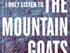 I Only Listen To The Mountain Goats: All Hail West