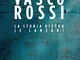 Vasco Rossi. La storia dietro le canzoni