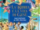 La Bibbia e la vita di Gesù raccontate ai più piccoli