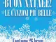 Buon Natale! Le Canzoni Piu' Belle