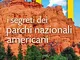 I segreti dei parchi nazionali americani