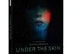 Under The Skin - Zavvi Exclusive Limited Edition Steelbook (Ultra Limited Print Run)