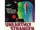 The Unearthly Stranger