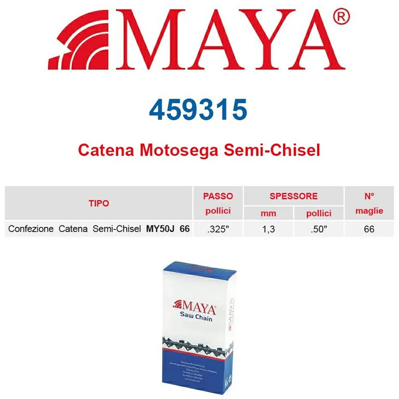  - Catena confezionata .325" 1.3 mm - .050" 66 maglie senza antirimbalzo profilo Semi tondo Maya - 459315