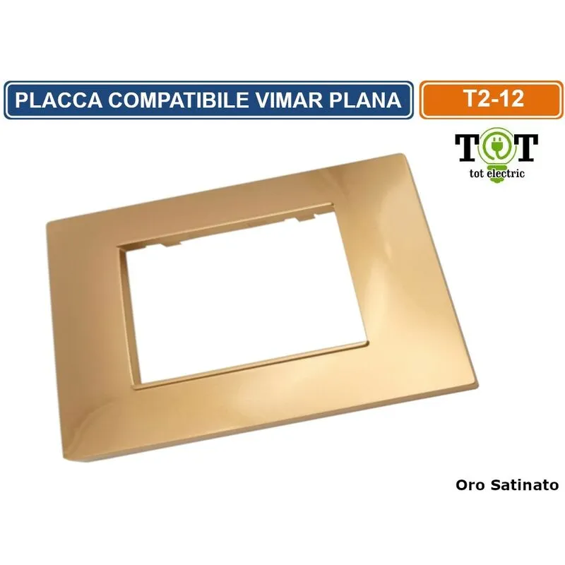 Tot Electric - placca in tecnopolimero oro satinato compatibile con serie vimar plana 2 - 3 - 4 - 7 moduli - Numero Moduli: 7 moduli