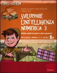 Sviluppare l'intelligenza numerica. CD-ROM. Con libro: 3