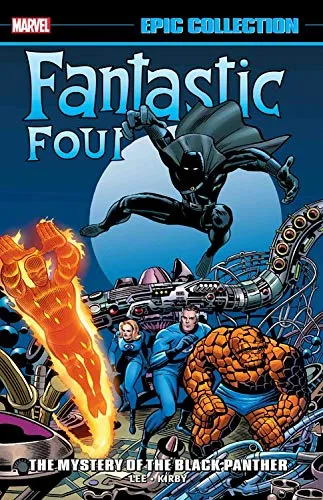 Fantastic Four Epic Collection 4: The Mystery of the Black Panther, 1966-1967