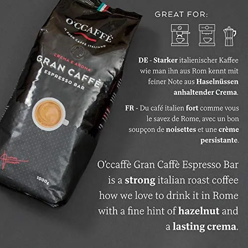 O'ccaffe Espresso Bar | caffè forte e intenso con una nota di pregiata nocciola | Qualità Barista di un'azienda italiana | 1 Kg di chicchi interi