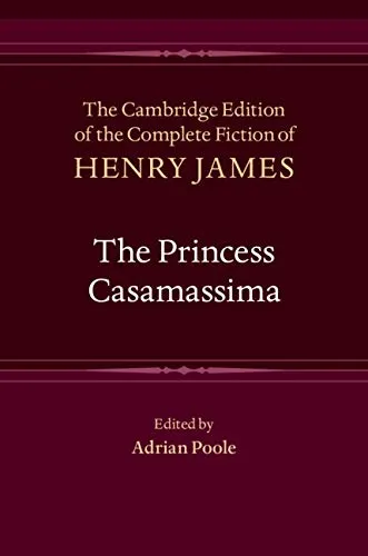 The Princess Casamassima (The Cambridge Edition of the Complete Fiction of Henry James Book 9) (English Edition)