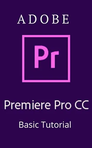 Adobe Premier Pro CC Basic tutorial: Premier Pro CC (English Edition)
